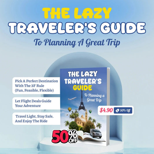 The Lazy Traveler's Guide to Planning a Great Trip (50% OFF +3 FREE)